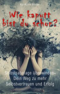 Rezension – Wie kaputt bist du schon? von Kai Bruder